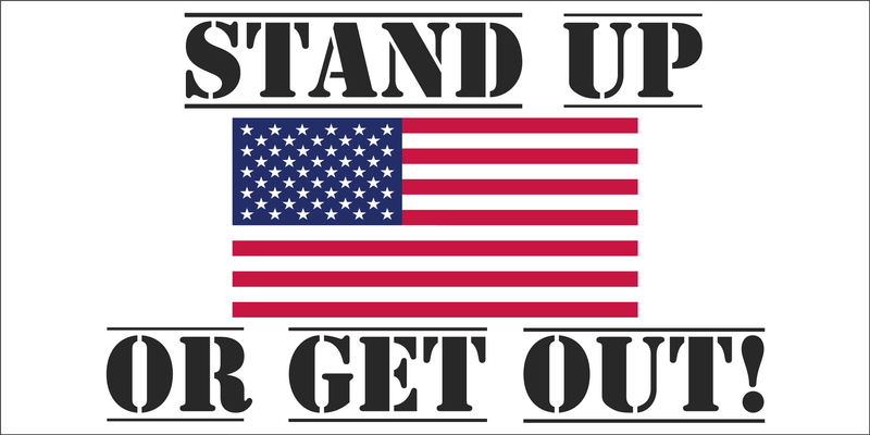 Stand Up or Get Out Bumper Sticker Republican Made in U.S.A. American Flag