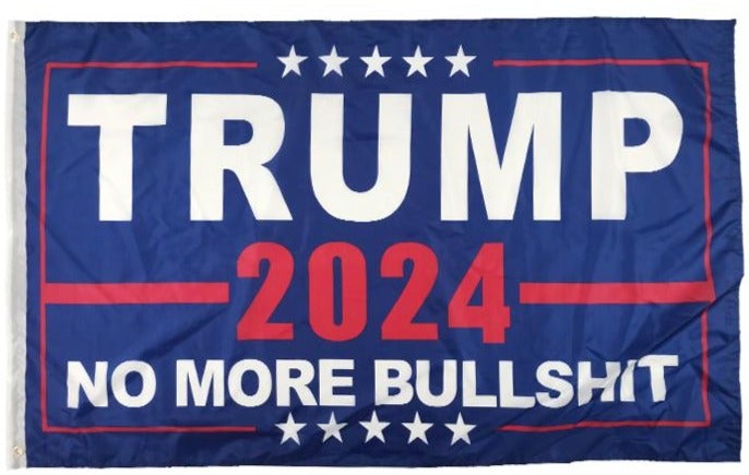 Trump 2024 No More Bullshit 3'X5' Flag ROUGH TEX® 150D