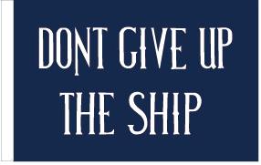 Don't Give Up The Ship 12"x18" Car Flag ROUGH TEX® Knit Double Sided