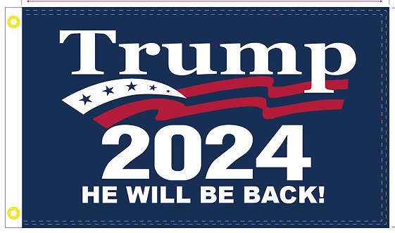 Trump 2024 He Will Be Back Blue 6'x10' Flags ROUGH TEX® 100D Ships After 8/1/2024 USA Campaign MAGA Nation