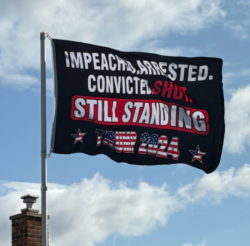 Impeached Arrested Convicted Shot Still Standing Trump 2024 3'X5' Flag ROUGH TEX® 100D