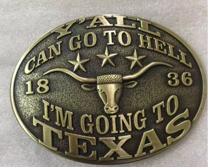 Y'all Can Go To Hell I'm Going To Texas Belt Buckle