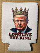 Long Live The King Trump Jacket Can Holder Drink Koozie