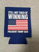 Still Not Tired Of Winning USA Trump Jacket Can Holder Drink Koozie