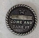 Gonzales Come And Take It Bronze Lapel Pin