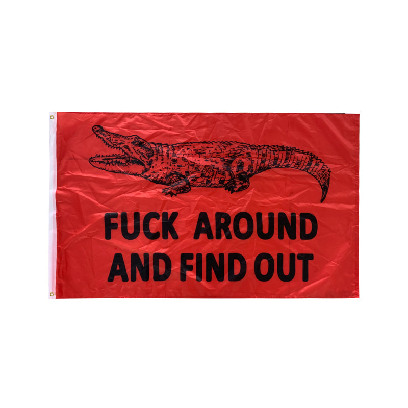 Fuck Around And Find Out Red Gator 3'X5' Flag ROUGH TEX®