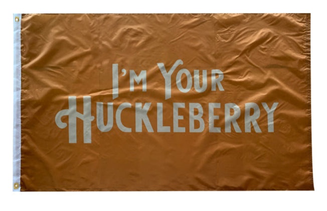 I'm Your Huckleberry 3'X5' Flag ROUGH TEX® 68D