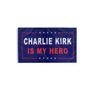 My Hero Is Charlie Kirk 3x5 Feet Flags Ships September 30