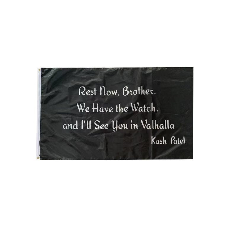 Rest Now Brother We Have the Watch I'll See You in Valhalla Flags Ship September 30 2025 3x5 Charlie Kirk