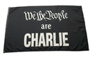 We The People Are All Charlie 3x5 Flags Ships October 9th 2025