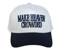 Make Heaven Crowded Again Black White Caps