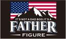 Dad Bod Father Figure 3'X5' Flag ROUGH TEX® 100D