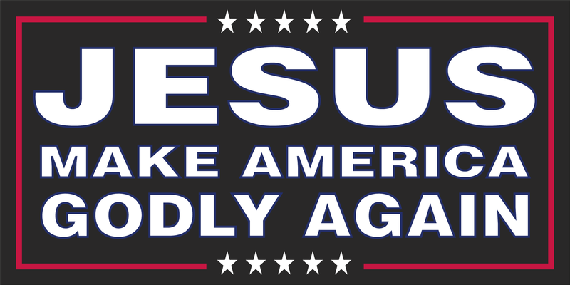 Make America Godly Again Jesus Our Bumper Sticker American Republican Made in USA Christian
