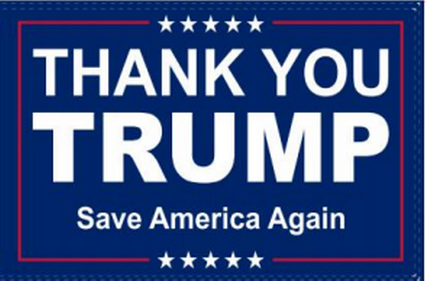 Thank You Trump Save America 3'X5' Double Sided Flag ROUGH TEX® 100D