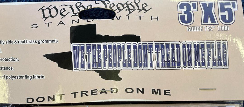 We The People Stand With Texas Don't Tread On Me 3'X5' Flag ROUGH TEX® 100D Border War USA