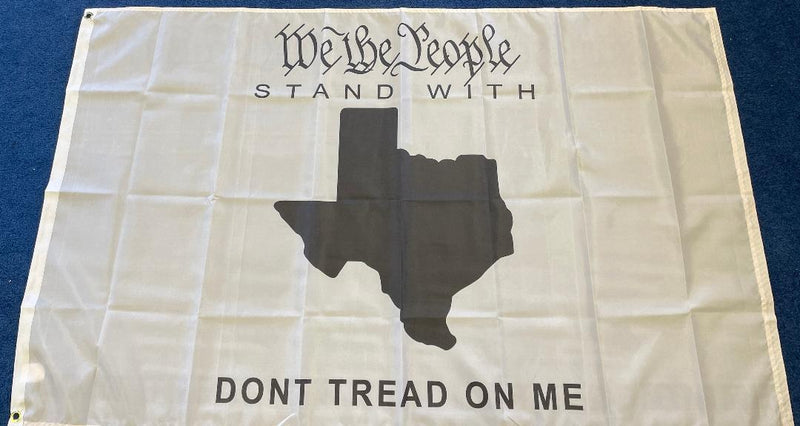 We The People Stand With Texas Don't Tread On Me 3'X5' Flag ROUGH TEX® 100D Border War USA