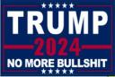 Trump 2024 No More Bullshit 5 Stars 12"x18" Stick Flag ROUGH TEX® 68D 30" Wooden Stick