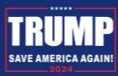 Trump Save America Again 2024 12"x18" Stick Flag ROUGH TEX® 68D 30" Wooden Stick