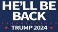 He'll Be Back Trump 2024 12"x18" Flag ROUGH TEX® 100D With Grommets
