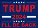 Trump 2024 I'll Be Back 2'x3' Flag ROUGH TEX® 100D