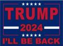 Trump 2024 I'll Be Back 2'x3' Flag ROUGH TEX® 100D