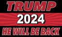 Trump 2024 He Will Be Back 3'X5' Flag ROUGH TEX® 68D Nylon
