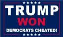 Trump Won 2024 Democrats Cheated 2'x3'  Flag Rough Tex® 100D