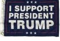 I Support President Trump 12"x18" Double Sided Flag With Grommets ROUGH TEX® 100D