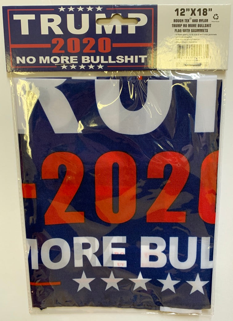 Trump 2020 No More Bullshit 12"X18" Boat Flag With Grommets Rough Tex ® 68D Nylon XS