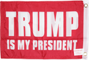 Trump Is My President Red Double Sided 12"X18" Flag -  Rough Tex® 100D