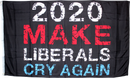2020 Make Liberals Cry Again 3'X5' Rough Tex® 100D