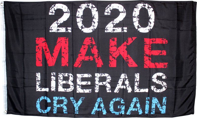 2020 Make Liberals Cry Again 3'X5' Rough Tex® 100D