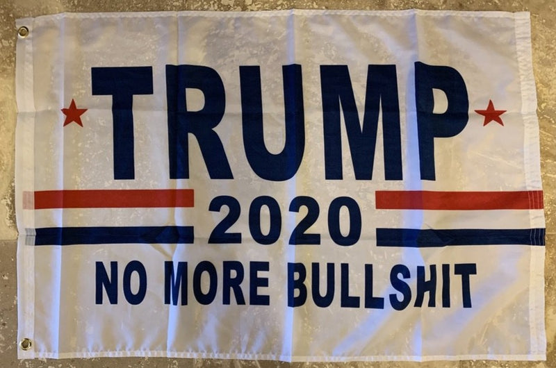 Trump No More Bullshit White Flag- 2'X3' Rough Tex® 100D