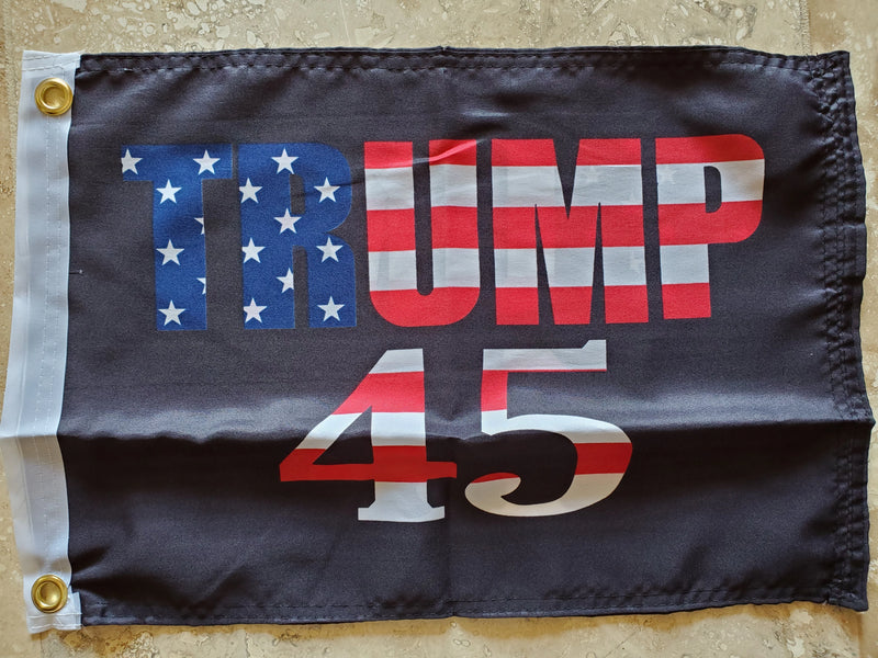 TRUMP 45 Campaign Flag 12x18 Inches Boat Flags 100D Rough Tex ®DOUBLE SIDED