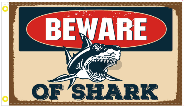 Beware of Shark 3x5 Flag 100% Rough Tex 100D Beach Life