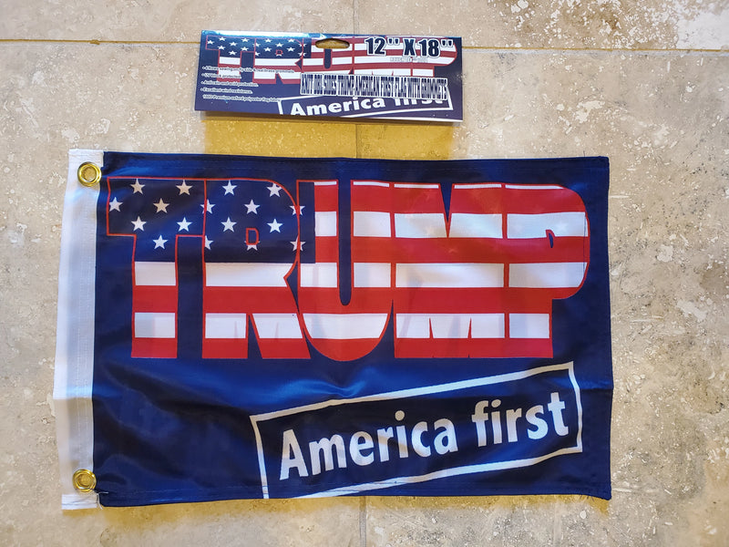 TRUMP AMERICA FIRST Campaign Flag 12x18 Inches 100D Rough Tex ®SINGLE-SIDED
