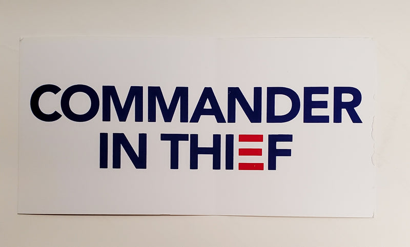 Commander In Thief Bumper Sticker