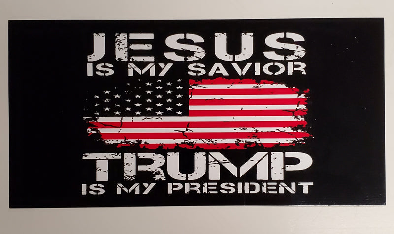 Jesus Is my Savior, Trump Is My President Bumper Sticker