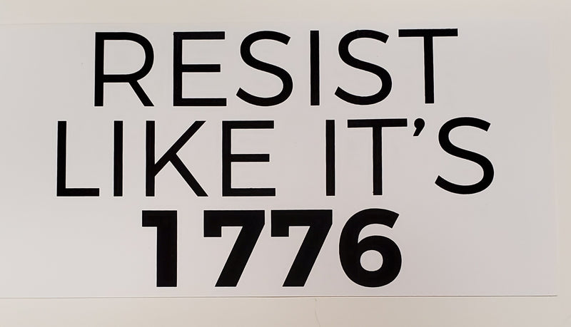 Resist Like It's 1776 Bumper Sticker