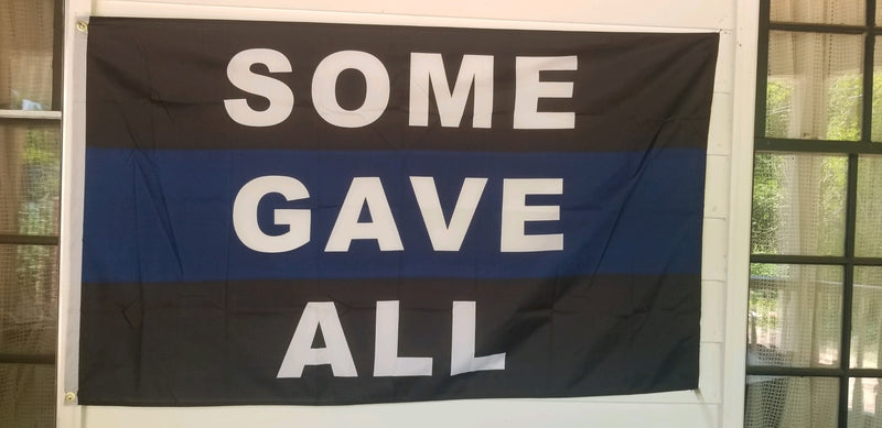 SOME GAVE ALL 3X5' Thin Blue Line Official Police Flags