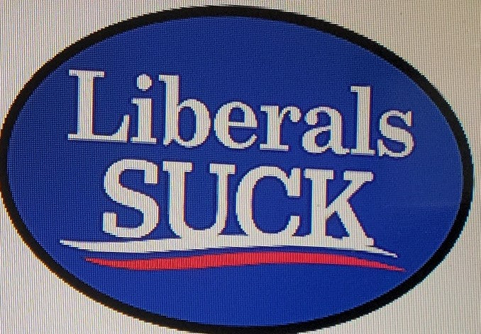 Liberals Suck Oval Bumper Sticker