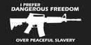 Dangerous Freedom Bumper Sticker