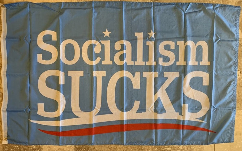 SOCIALISM SUCKS FLAG 3x5 Feet Flag Rough Tex ® Flags 100D