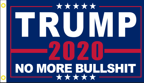 TRUMP NO MORE BULLSHIT FLAG 68D NYLON ROUGH TEX ® 5X8  FEET