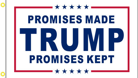 3'X5' PROMISES MADE TRUMP PROMISES KEPT FLAG 100D ROUGH TEX ®