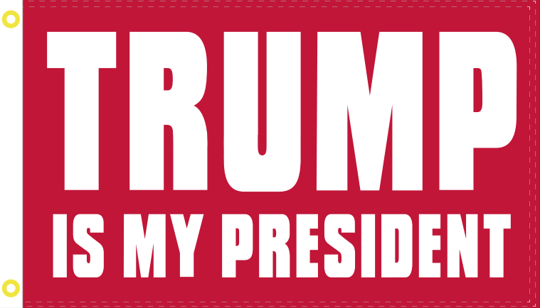 Trump Is My President Double Sided Red 3'X5' Flag Rough Tex ® 100D
