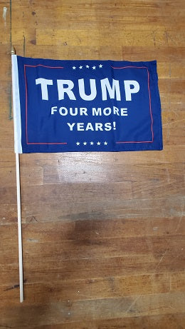 Stick Flags Gold Painted Wood Spear Collectors Items TRUMP FOUR MORE YEARS!- 12x18 Rough Tex ®