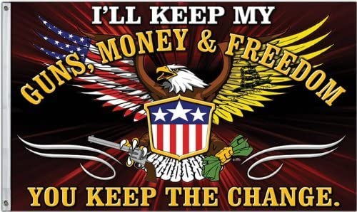 GUNS MONEY FREEDOM KEEP THE CHANGE 3x5 Rough Tex flag