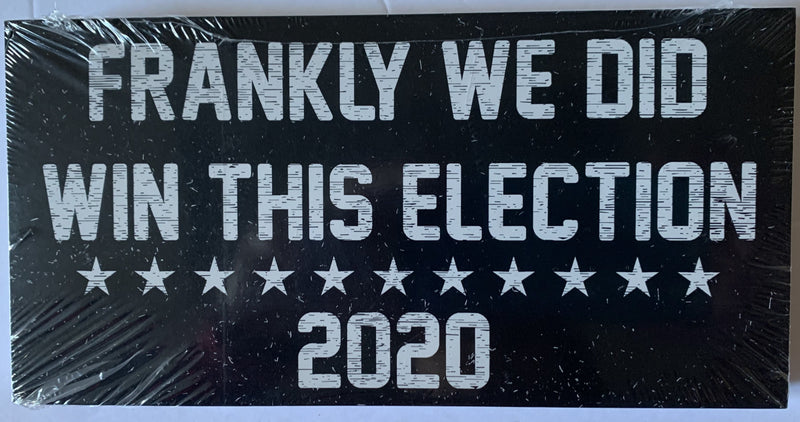 Frankly We Did Win This Election Bumper Sticker