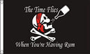 Time Flies Having Rum 3x5ft Nylon 150D Flag